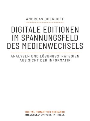 cover image of Digitale Editionen im Spannungsfeld des Medienwechsels